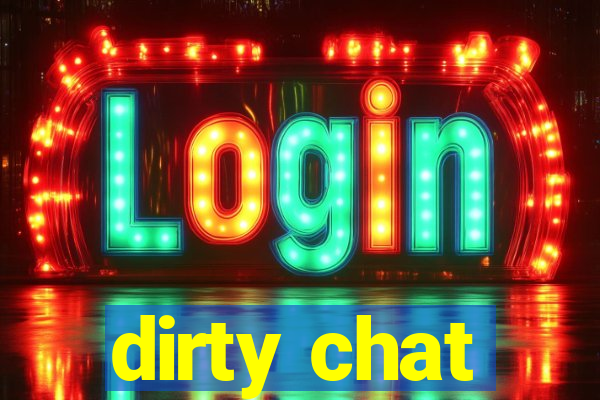 dirty chat